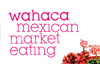 Wahaca Mexican Market Eating